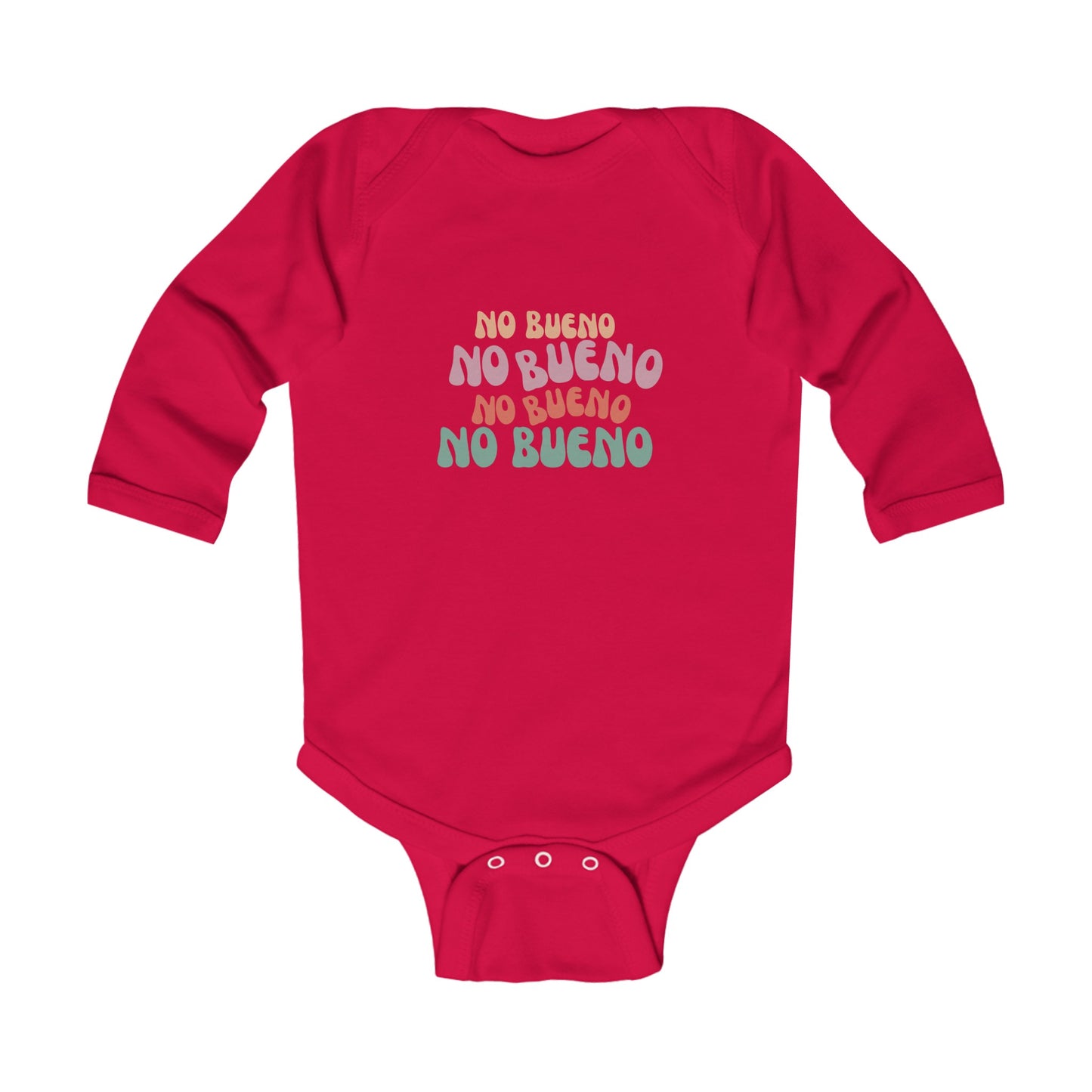 No Bueno- Infant Long Sleeve Bodysuit