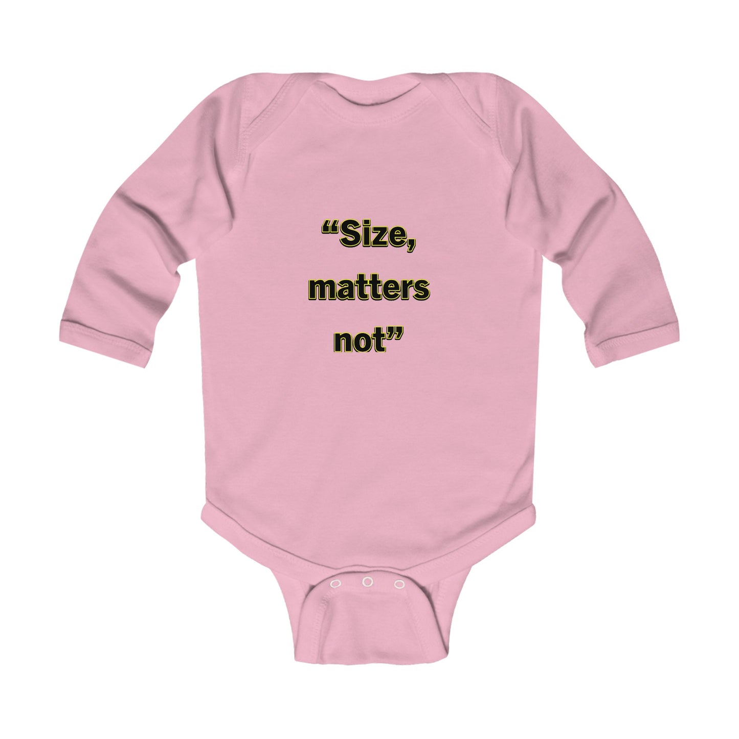 Size Matters Not- Infant Long Sleeve Bodysuit