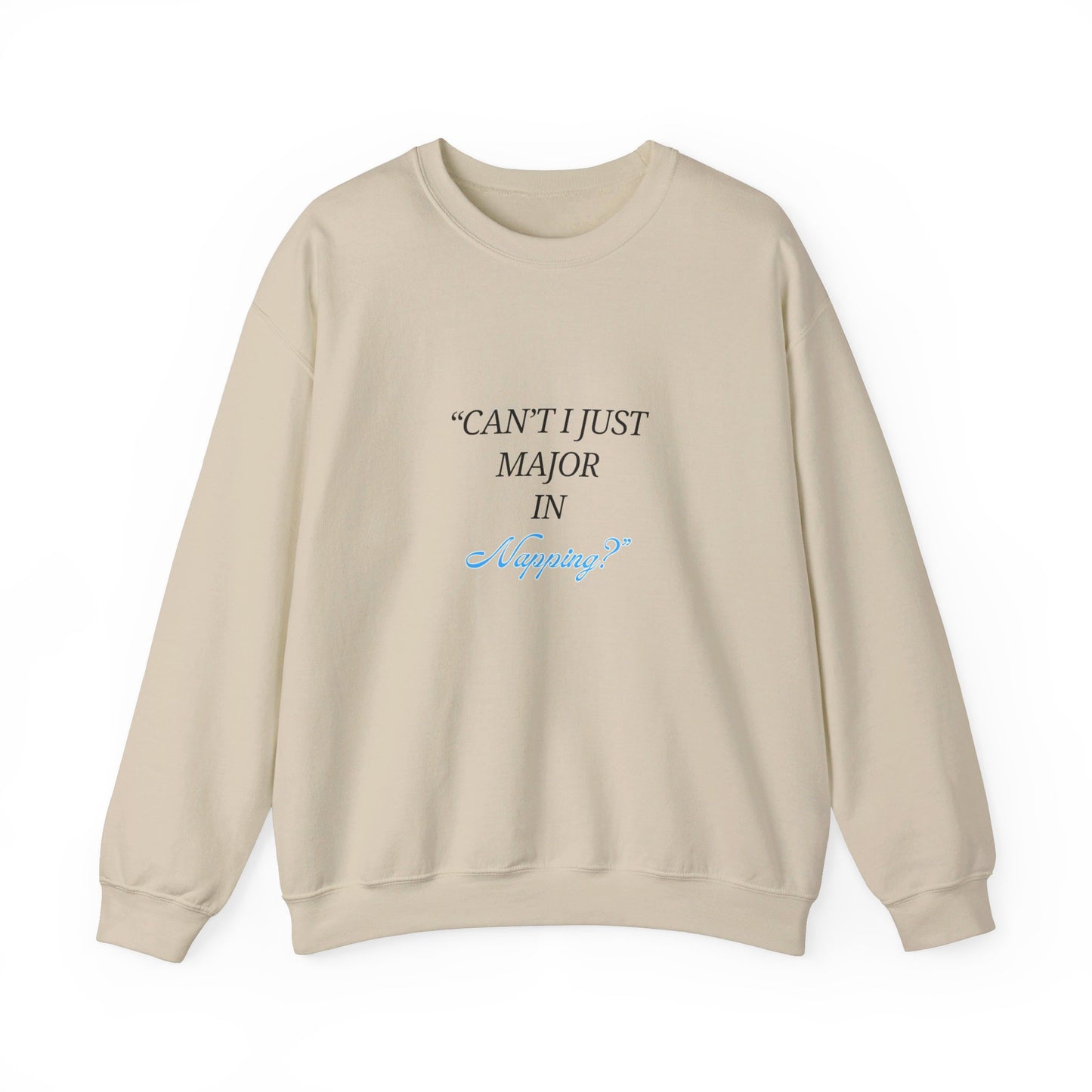 Can't I Just Major in Napping? Unisex Heavy Blend™ Crewneck Sweatshirt