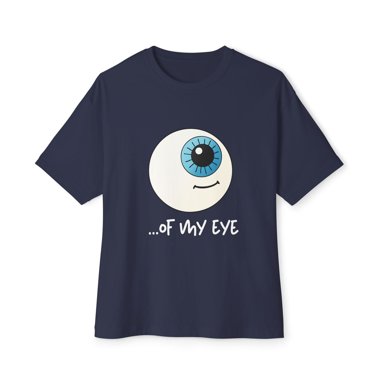 Couples themed shirts "...of my eye" Unisex Oversized Boxy Tee