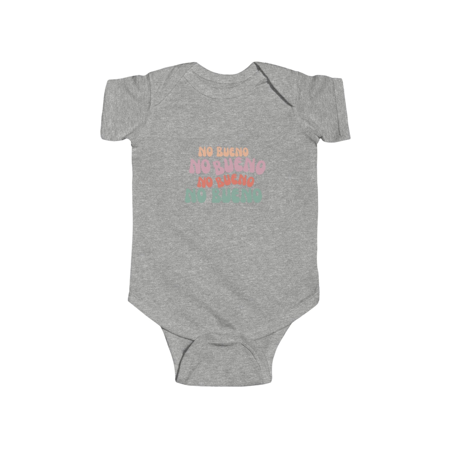 No Bueno- Infant Fine Jersey Bodysuit