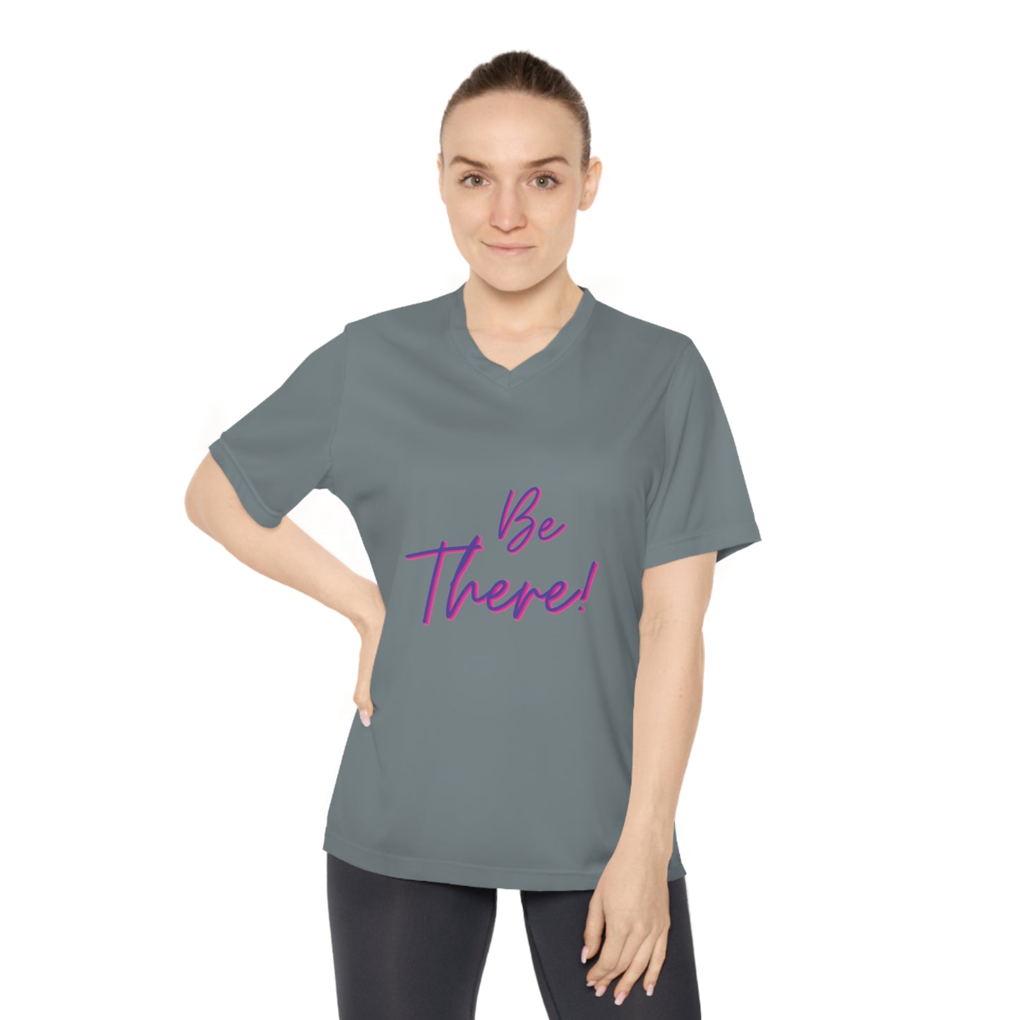 Be There! Show Up!- Women's Performance V-Neck T-Shirt