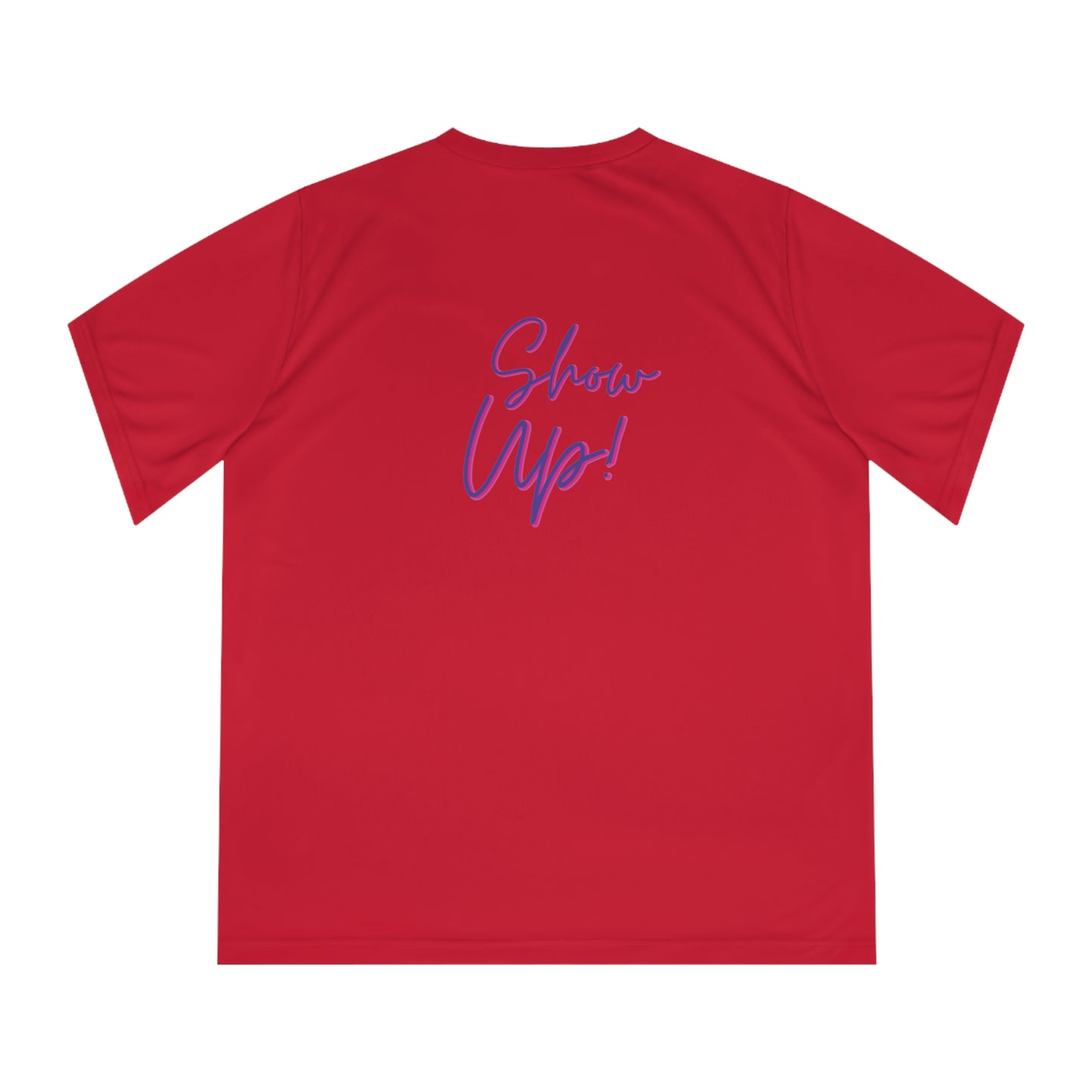 Be There! Show Up!- Women's Performance V-Neck T-Shirt