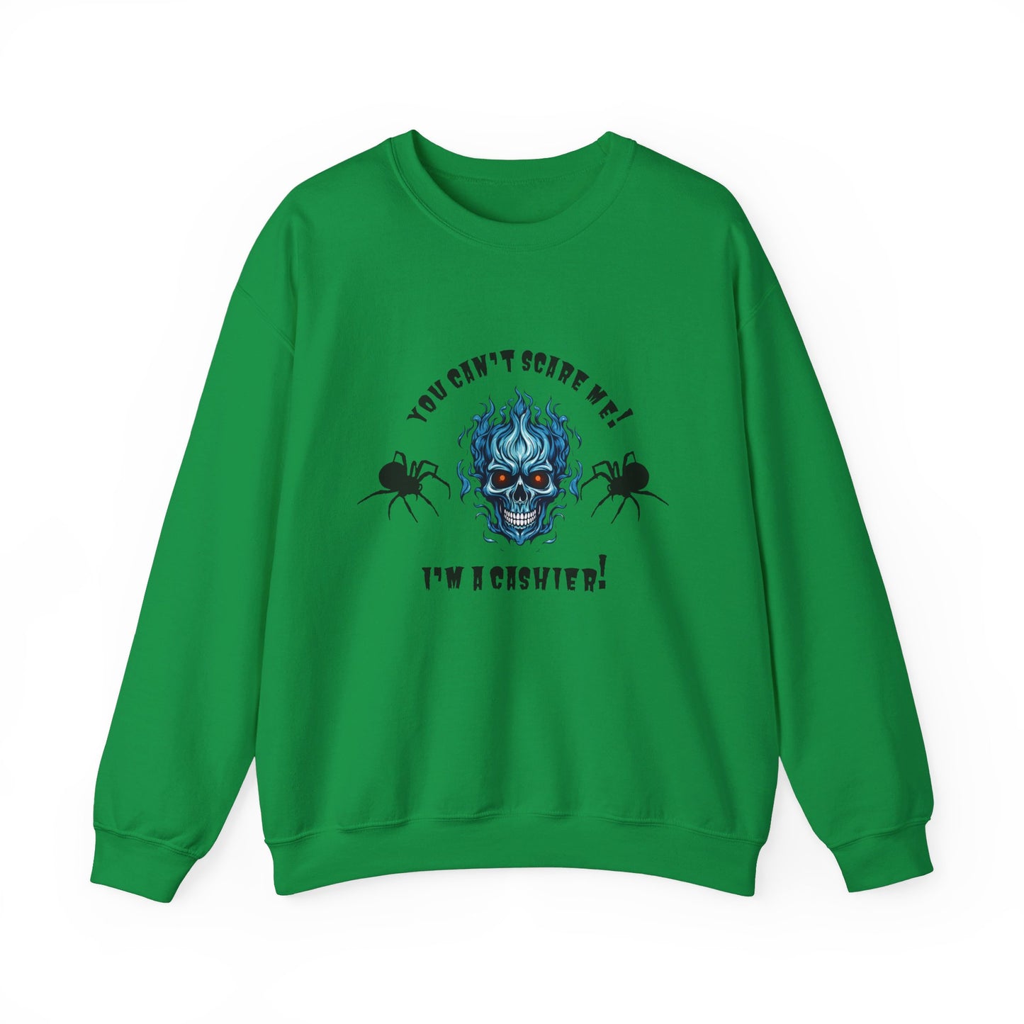 You Can't Scare Me!  I'm a Cashier -Unisex Heavy Blend™ Crewneck Sweatshirt