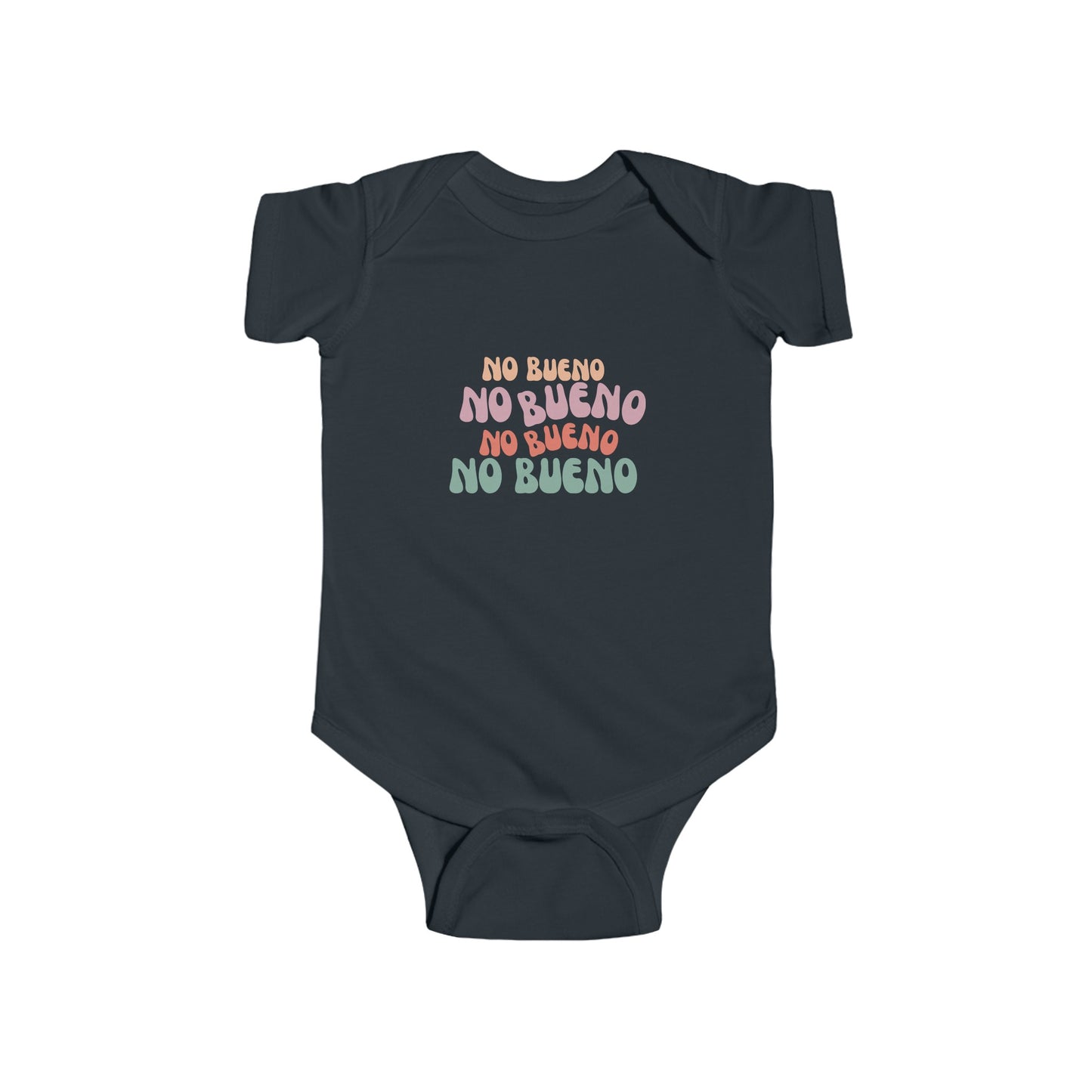 No Bueno- Infant Fine Jersey Bodysuit