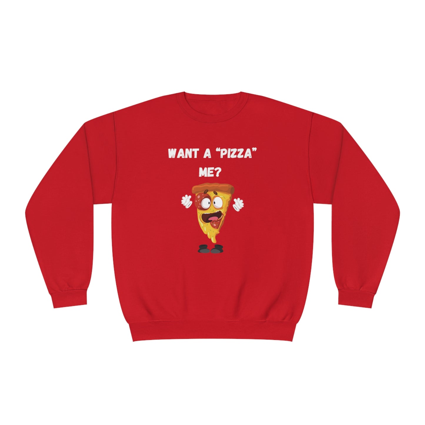 Want a "pizza" me? Unisex NuBlend® Crewneck Sweatshirt