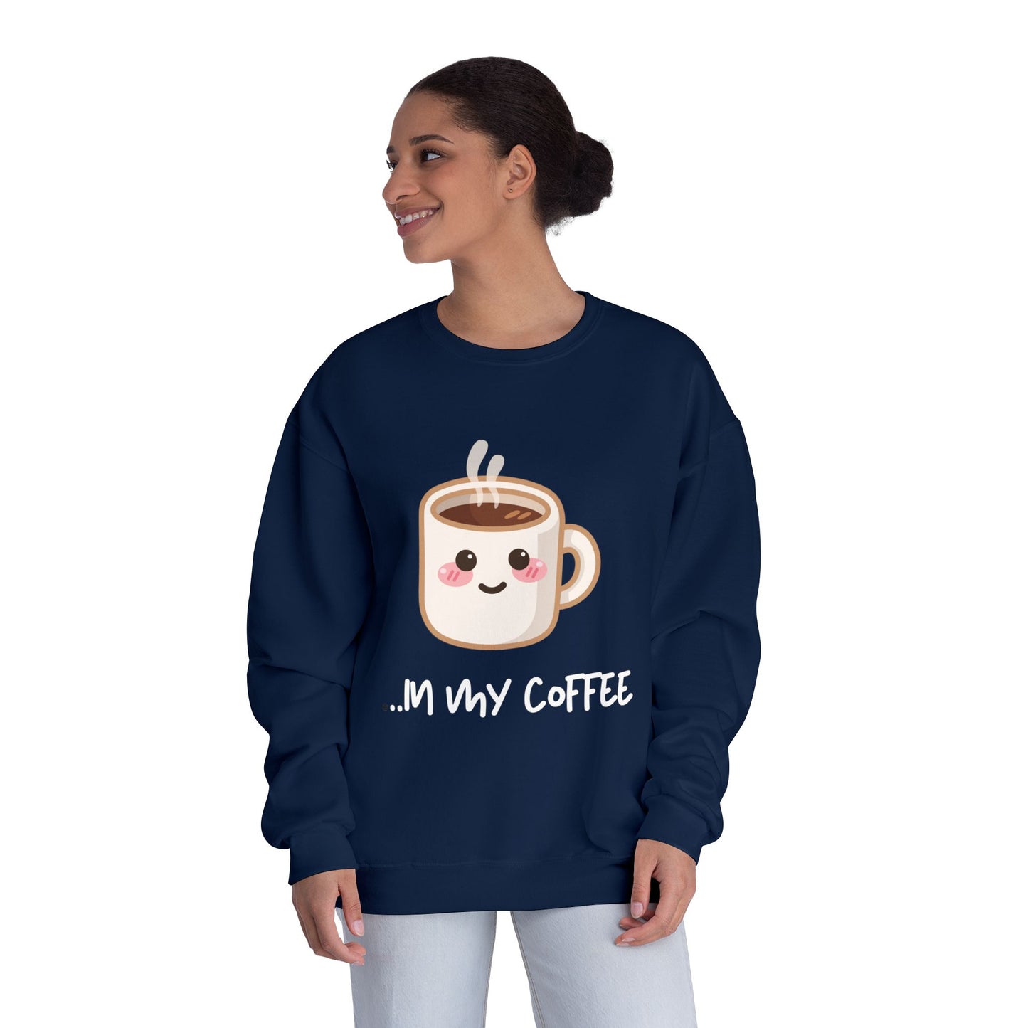 Couples Themed Sweaters "...in my coffee" SO COMFORTABLE! Unisex NuBlend® Crewneck Sweatshirt