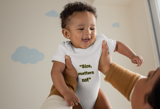 Size Matters Not- Infant Long Sleeve Bodysuit